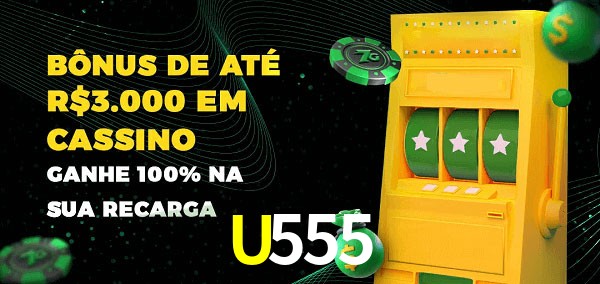 U555 melhor bônus de depósito